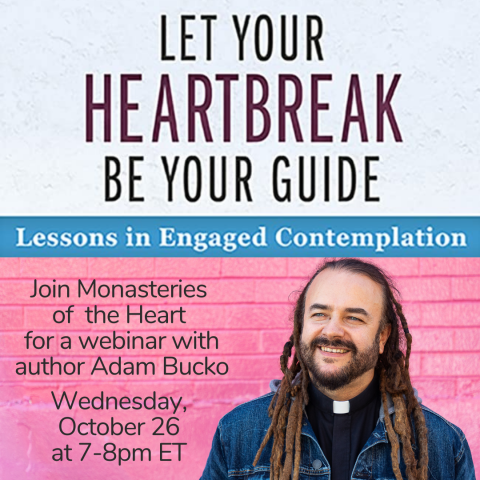 Let You Heartbreak be Your Guide, A webinar with author Adam Bucko