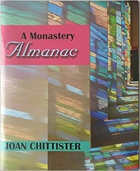 A Monastery Almanac by Joan Chittister