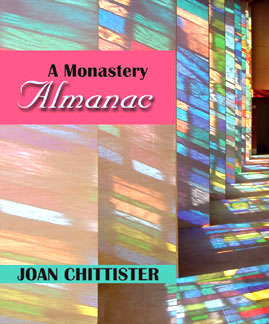 A Monastery Almanac by Joan Chittister