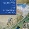 For Everything a Season by Joan Chittister