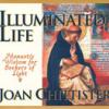 Illuminated Life by Joan Chittister