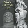 The Radical Christian Life by Joan Chittister