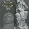The Radical Christian Life by Joan Chittister