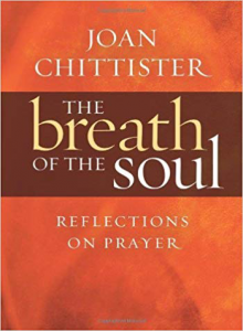 The Breath of the Soul: Reflections on Prayer by Joan Chittister